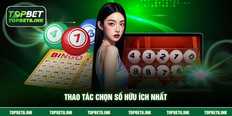Thao tác chọn số hữu ích nhất